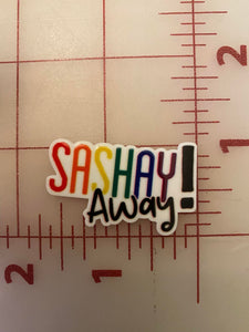 RuPaul's Drag Race "Sashay Away" Flatback Printed Resin