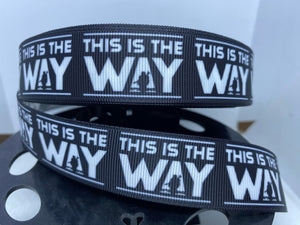 1 yard 1 inch The Mandalorian "THIS IS THE WAY" Inspired Grosgrain Ribbon